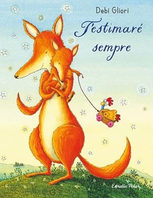 T'estimaré sempre. Llibre de cartró | 9788413899374 | Gliori, Debi
