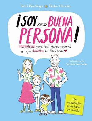 Soy una buena persona. 12 valores para ser mejor persona y dejar huella en los d | 9788448870287 | Ramírez (@patri_psicologa), Patricia/Herráiz, Pedro