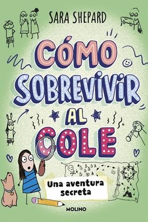 Cómo sobrevivir al cole 3 - Una aventura secreta | 9788427249950 | Shepard, Sara