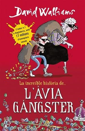 La increïble història de... - L'àvia gàngster | 9788490431047 | Walliams, David