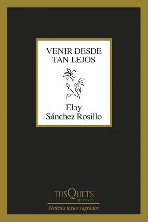 Venir desde tan lejos | 9788411076135 | Sánchez Rosillo, Eloy