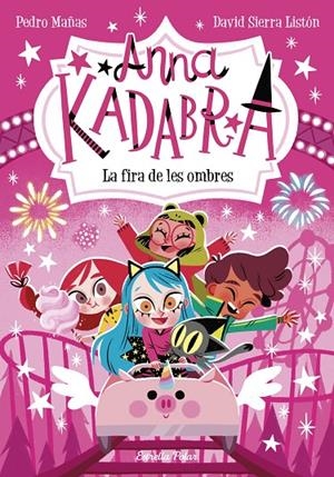 Anna Kadabra 11. La fira de les ombres | 9788413894867 | Mañas, Pedro/Sierra Listón, David