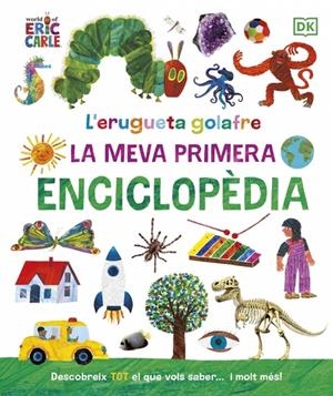 L'erugueta golafre: La meva primera enciclopèdia | 9780241655993 | Carle, Eric