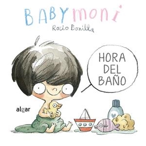 Babymoni. Hora del baño | 9788491426219 | Rocio Bonilla
