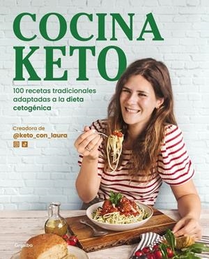 Cocina keto | 9788418055324 | Garat (@keto_con_laura y @bebe_sin_azucar), Laura