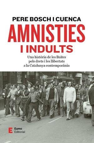 Amnisties i indults | 9788497668545 | Bosch i Cuenca, Pere
