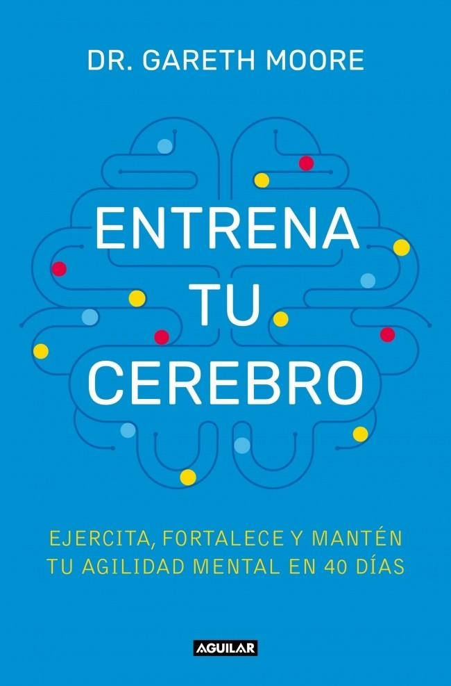 Entrena tu cerebro | 9788403525085 | Moore, Dr. Gareth