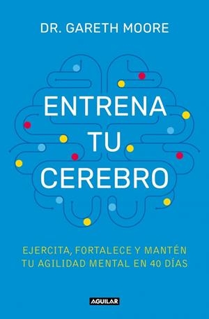 Entrena tu cerebro | 9788403525085 | Moore, Dr. Gareth