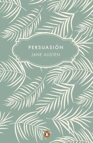 Persuasión (edición especial en tapa dura) | 9788491052777 | Austen, Jane