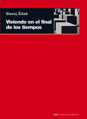 Viviendo en el final de los tiempos | 9788446036524 | Zizek, Slavoj