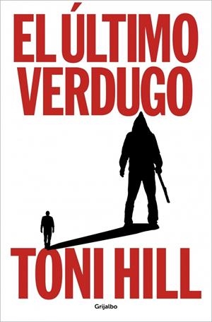 El último verdugo (Trilogía del verdugo 1) | 9788425364990 | Hill, Toni