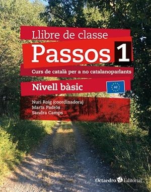 Passos 1. Llibre de classe. Nivell Bàsic (2024) | 9788410054059 | Roig Martínez, Nuri/Camps Fernández, Sandra/Padrós Coll, Marta/Daranas Viñolas, Meritxell