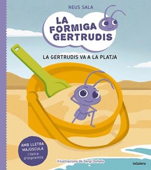 La formiga Gertrudis 1. La Gertrudis va a la platja | 9788424671679 | SALA BAIGET, NEUS