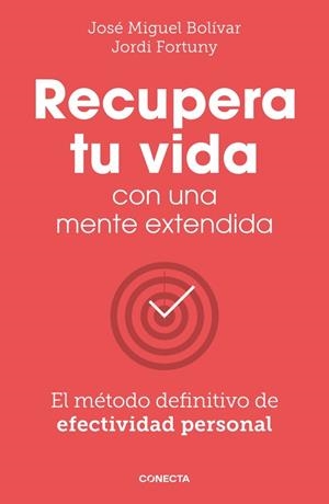 Recupera tu vida con una mente extendida | 9788417992972 | Bolívar, José Miguel/Fortuny, Jordi
