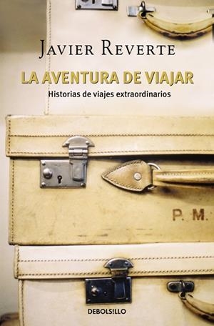 La aventura de viajar | 9788483465578 | Reverte, Javier