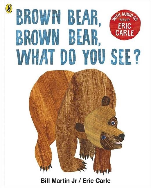 Brown Bear, Brown Bear, What Do You See? : With Audio Read by Eric Carle | 9780141379500 | Carle, Eric