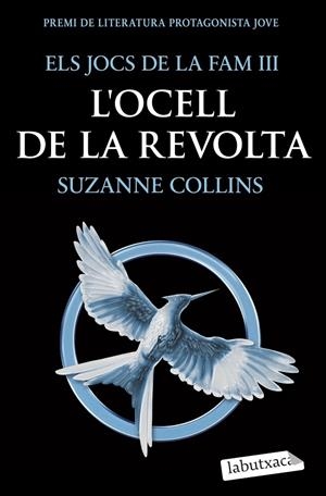 Els jocs de la fam III. L'ocell de la revolta | 9788499305431 | Collins, Suzanne