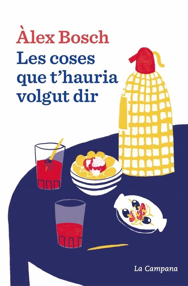 Les coses que t'hauria volgut dir | 9788419836069 | Bosch Dalmau, Àlex
