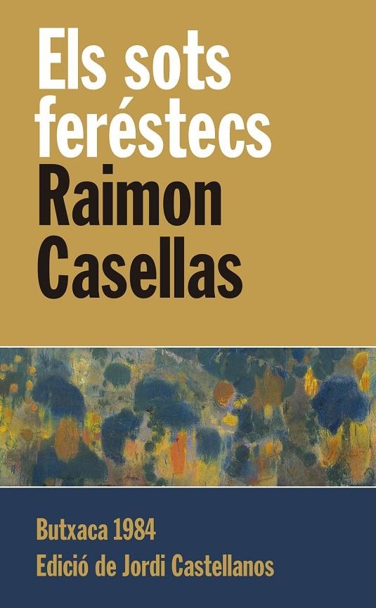 Els sots feréstecs | 9788415091240 | Casellas, Raimon