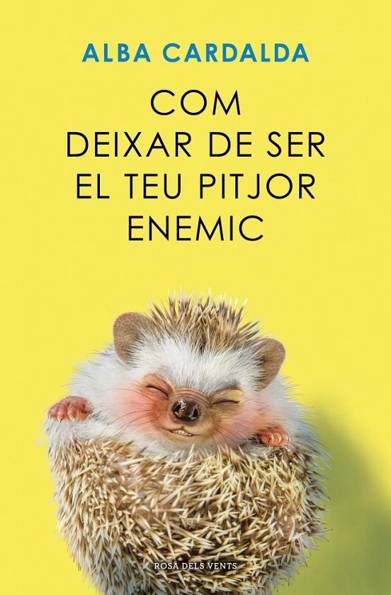 Com deixar de ser el teu pitjor enemic | 9791387653279 | Cardalda, Alba
