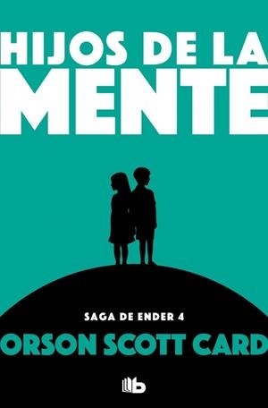 Hijos de la mente (Saga de Ender 4) | 9788490707920 | Card, Orson Scott