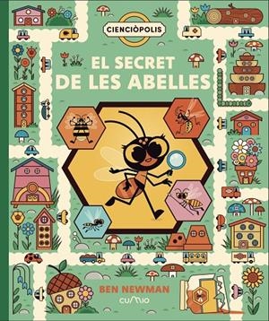 CIENCIÒPOLIS: EL SECRET DE LES ABELLES | 9788482897431 | Newman, Ben