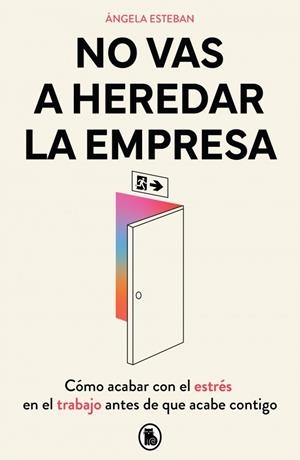 No vas a heredar la empresa | 9788402430588 | Esteban, Ángela