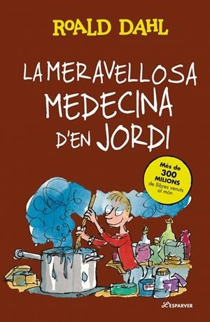 La meravellosa medecina d'en Jordi | 9788410489769 | Dahl, Roald