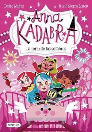 Anna Kadabra 11. La feria de las sombras | 9788408269038 | Mañas, Pedro/Sierra Listón, David