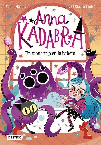 Anna Kadabra 3. Un monstruo en la bañera | 9788408229964 | Pedro Mañas/Sierra Listón, David
