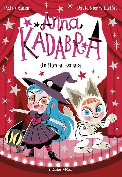 Anna Kadabra 9. Un llop en escena | 9788413892047 | Mañas, Pedro/Sierra Listón, David