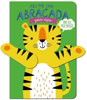 Fes-me una abraçada petit tigre | 9788412506051 | Louwers, Tanja/de Beer, Esther