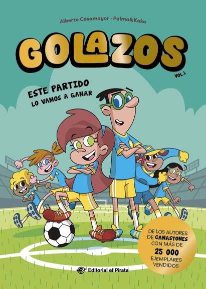 Golazos 01 - Este partido lo vamos a ganar | 9788419898395 | Casamayor, Alberto