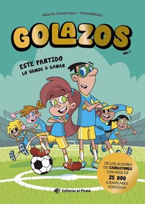 Golazos 01 - Este partido lo vamos a ganar | 9788419898395 | Casamayor, Alberto