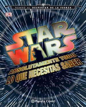 Star Wars Absolutamente todo lo que necesitas saber | 9788416476985 | AA. VV.