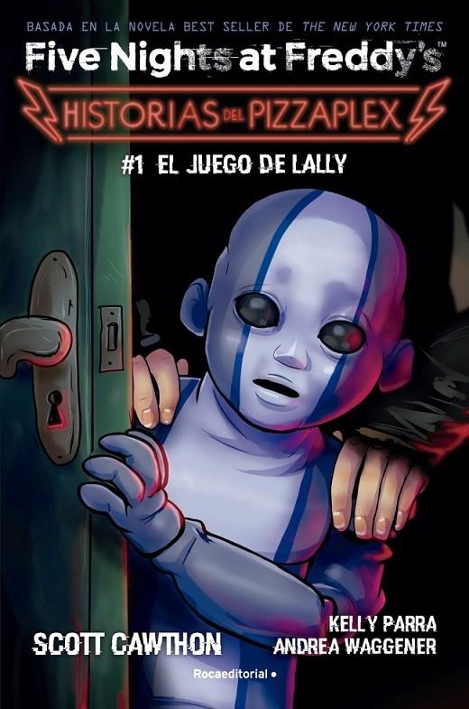 Five Nights at Freddy's. Historias del Pizzaplex 1 - El juego de Lally | 9788419743824 | Cawthon, Scott/Parra, Kelly/Waggener, Andrea
