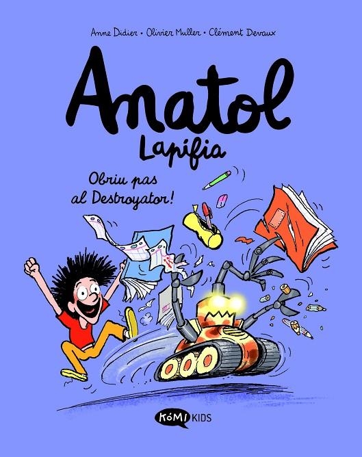 Anatol Lapifia Vol.7 Obriu pas al destroyador! | 9788419183545 | Didier, Anne/Muller, Olivier