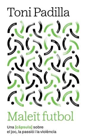 Maleït futbol | 9791387801007 | Padilla Montoliu, Toni