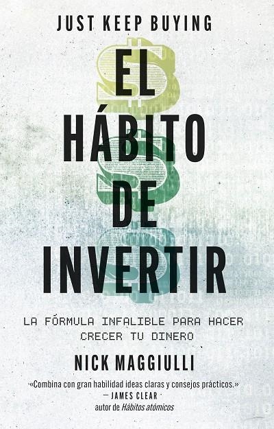 El hábito de invertir (Just Keep Buying) | 9788411004343 | Maggiulli, Nick