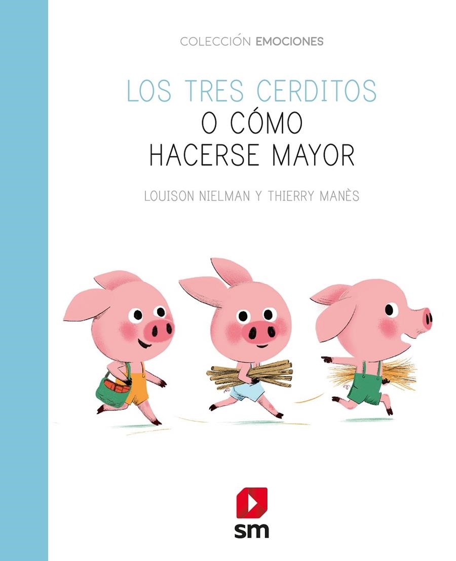 Los tres cerditos o cómo hacerse mayor | 9788491825661 | Nielman, Louison