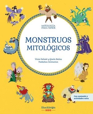 Monstruos mitológicos | Libro infantil con juegos y actividades extra | Descubre | 9788413615455 | Sabaté, Victor/Baños, Gisela