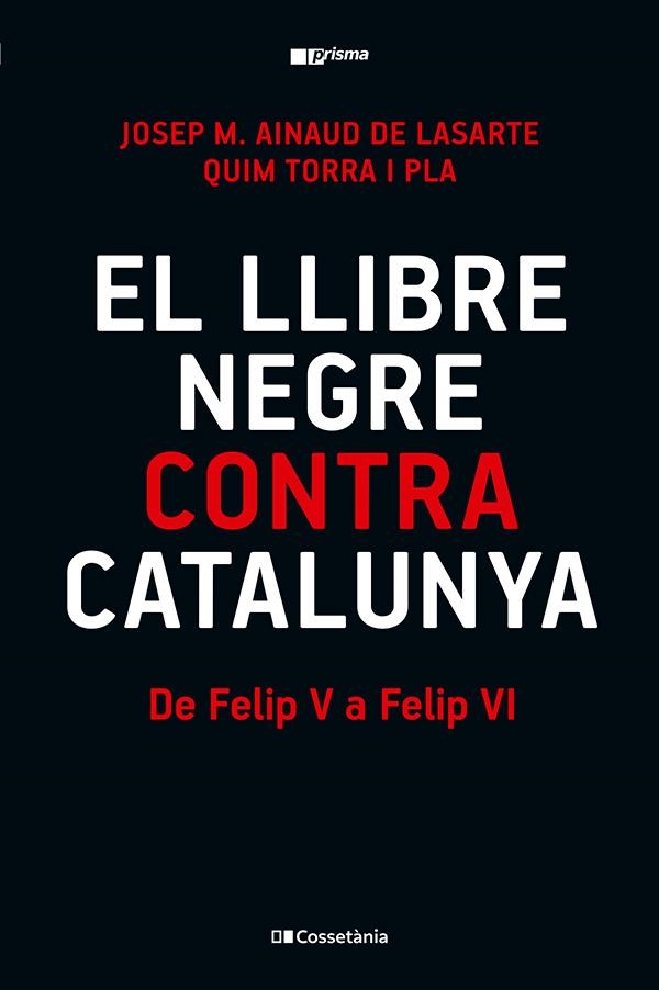 El llibre negre contra Catalunya | 9788413565309 | Torra i Pla, Quim/Ainaud de Lasarte, Josep M.