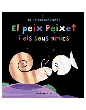 El peix Peixet i els seus amics | 9788415315759 | Guido van Genechten