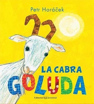 La cabra goluda | 9788426143853 | Horácek, Petr