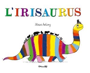 L'IRISAURUS | 9788484706762 | ANTONY, ESTEVE