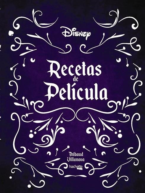 Recetas de película- Disney | 9788417586478 | Villanova, Thibaud