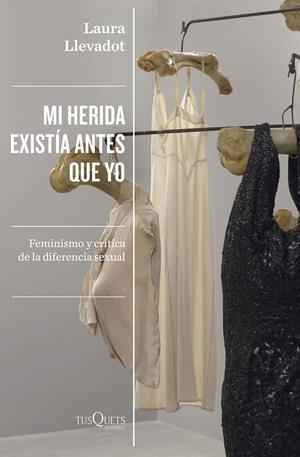 Mi herida existía antes que yo | 9788411070881 | Llevadot, Laura