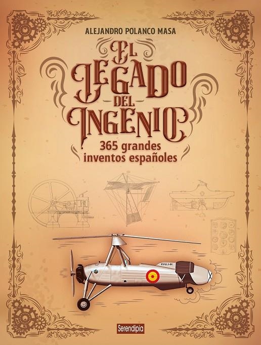 El legado del ingenio. 365 grandes inventos españoles | 9791387661137 | Polanco Masa, Alejandro