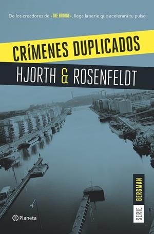 Crímenes duplicados (Serie Bergman 2) | 9788408159629 | Hjorth, Michael/Rosenfeldt, Hans