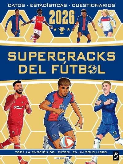 Supercracks del fútbol 2026 | 9788408312710 | Oldfield, Matt/Burkett, Seth/Stead, Emily/Murray, John